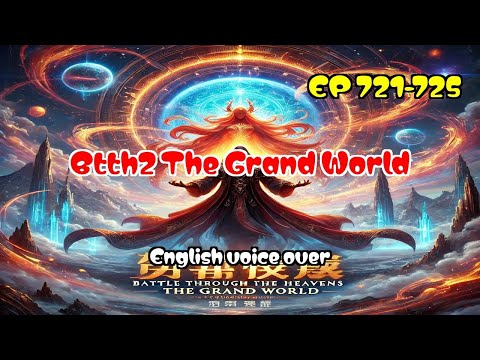 EP721-725 Btth2 The Grand World  #btth721-725