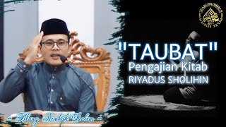 Download lagu 'TAUBAT' AGENDA RUTIN KAMIS MALAM PENGAJIAN KITAB RIYADHUS SHOLIHIN & ISTIGHOTSAH-AKANG SEMBAH DALEM mp3