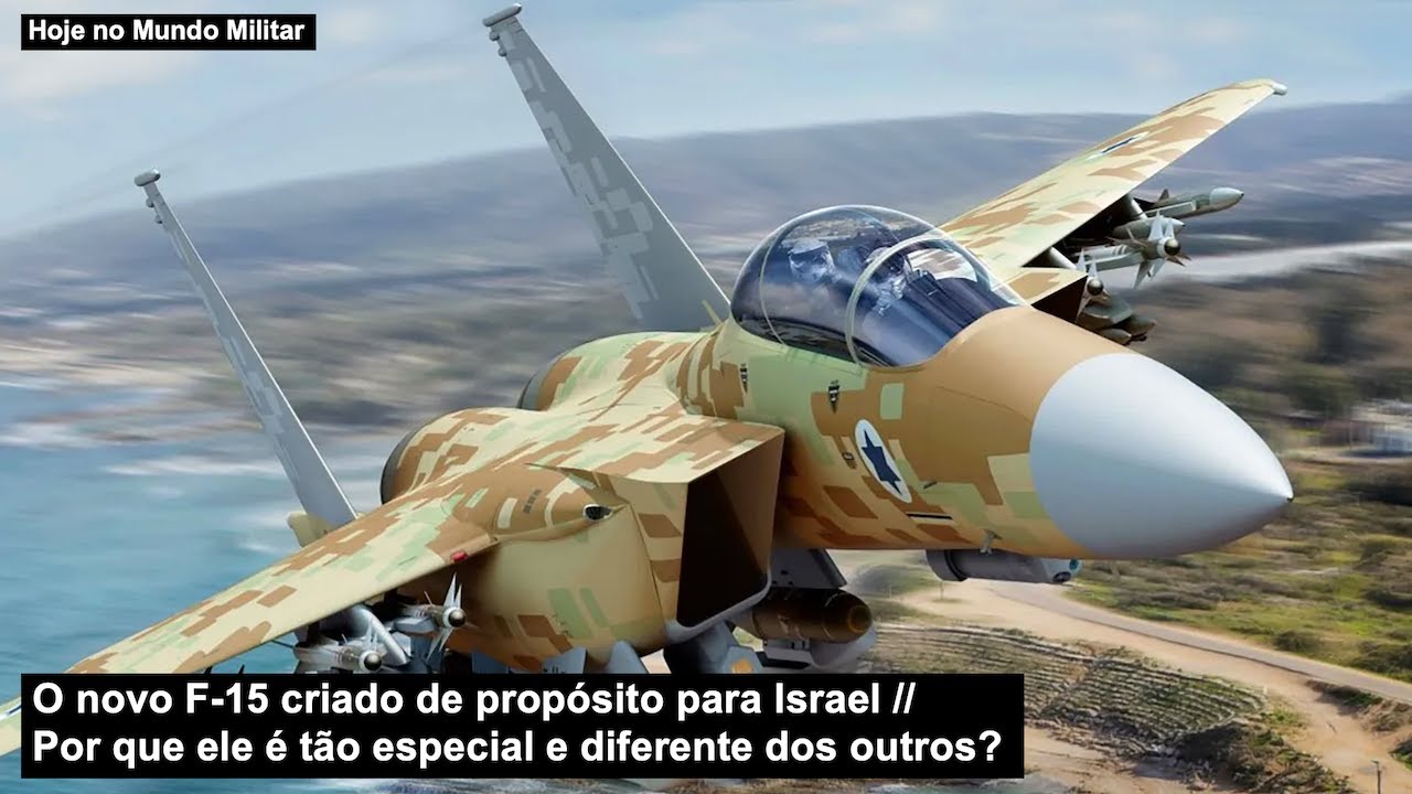 O novo F-15 criado de propósito para Israel – Por que ele é tão especial e diferente dos outros?