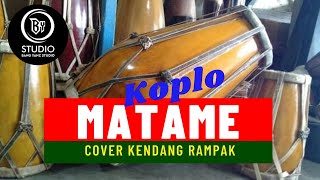 Download lagu MATAME Koplo || Cover Kendang Rampak mp3