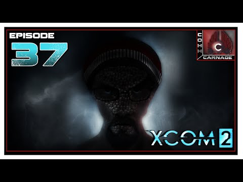 CohhCarnage Plays XCOM 2 Ironman - Episode 37