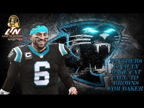 LTN Pod Ep#274 | "Panthers Finally Make Cat Call to Browns For Baker" + A Chet is Born