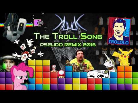 Moulk - The Troll Song (pseudo remix 2016)