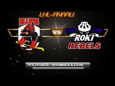 LHL-FINAALI 14.-16.3.2014 KiPS - RoKi Rebels