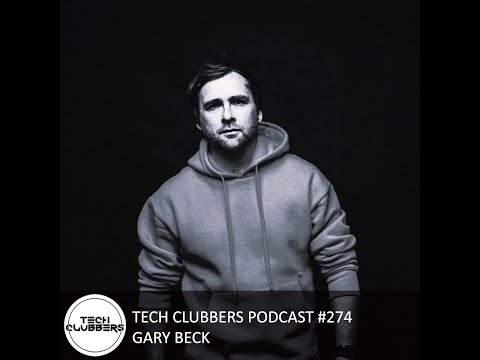 Gary Beck - Tech Clubbers Podcast #274