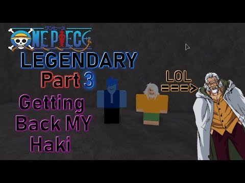 ''GETTING BACK MY HAKI''?!?! | One Piece: Legendary | BlueSparker2244