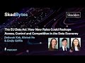 The EU Data Act How New Rules Could Reshape Access Control And Competition In The Data Economy