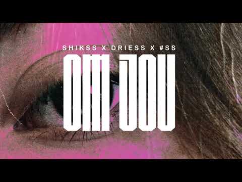 Shikss x Driess West x T4L - Om Jou (Prod. Shikss)