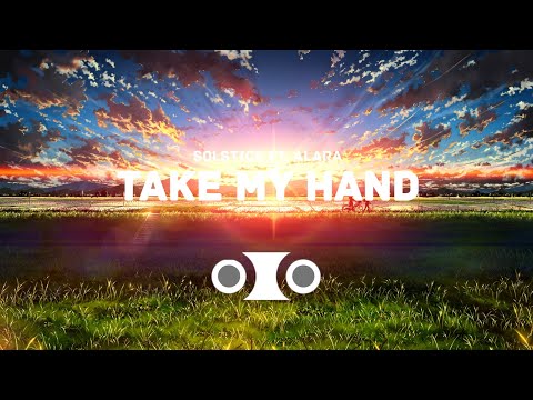 HARDSTYLE ◈ Solstice Ft. Alara - Take My Hand