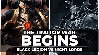 THE TRAITOR WAR BEGINS! BLACK LEGION VS NIGHT LORDS!