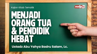 Download lagu Tematik: Menjadi Orang Tua & Pendidik Hebat - Ustadz Abu Yahya Badru Salam, Lc mp3 Download lagu Tematik: Menjadi Orang Tua & Pendidik Hebat - Ustadz Abu Yahya Badru Salam, Lc mp3