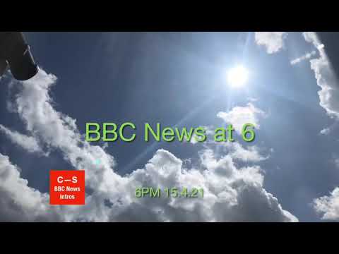 BBC News at Six intro 6pm 15.4.21