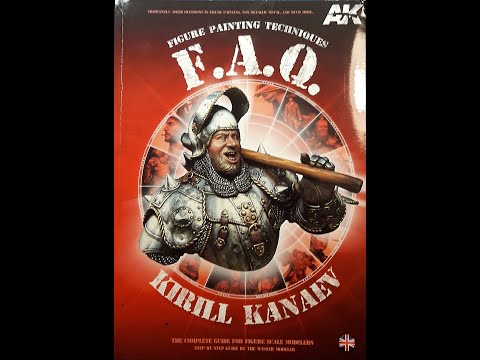 AK-INTERACTIVE KIRILL KANAEV'S BOOK F.A.Q - THE COMPLETE GUIDE FOR SCALE FIGURE MODELLERS