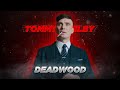 DEADWOOD- TOMMY SHELBY EDIT | PEAKY BLINDERS X DEADWOOD SONG