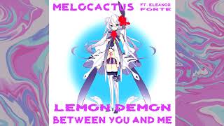 Between You and Me (Lemon Demon Cover ft. Eleanor Forte)