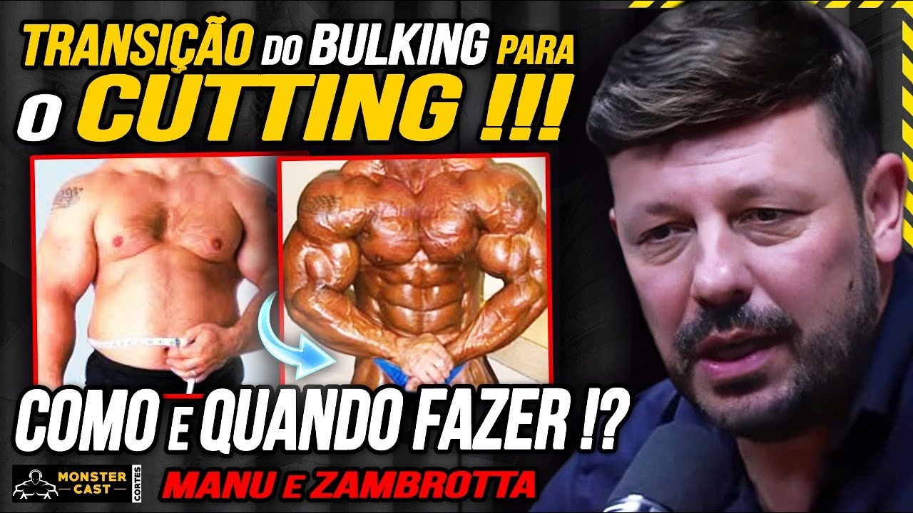 DO BULKING ao CUTTING ! QUANDO FAZER A TRANSIÇÃO !? | MANU MARTYRES & ZAMBROTTA
