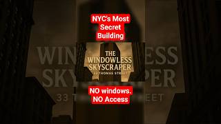 🏢  The Windowless NYC Skyscraper With a Dark Secret
