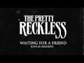 The Pretty Reckless - Waiting For A Friend (Live at Arlene's)