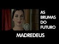 MADREDEUS As Brumas Do Futuro Official Music Video