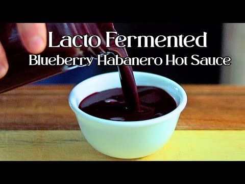 How To Make Lacto Fermented Blueberry Habanero Hot Sauce With A Smoky Finish