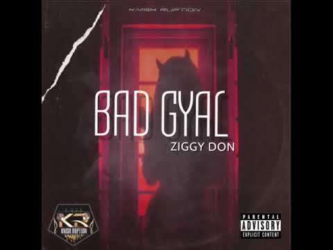 Ziggy don #badgyal Ziggy Don  Badgyal