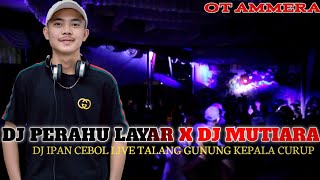 Download lagu DJ PERAHU LAYAR X DJ MUTIARA IPANK TERBARU 2026 GACOR ABESSSS | DJ IPAN CEBOL LIVE TALANG GUNUNG!!!! mp3