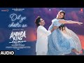 Andhra King Taluka Dil Ye Chotta Sa Hindi Audio Ram Pothineni Upendra Bhagyashri Vivek Mervin