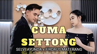 Download lagu EPISODE 2: CUMA SETTONG | SELVI AYUNDA ft FIRDAUS MATERANG | MUSIC VIDEO mp3 Download lagu EPISODE 2: CUMA SETTONG | SELVI AYUNDA ft FIRDAUS MATERANG | MUSIC VIDEO mp3