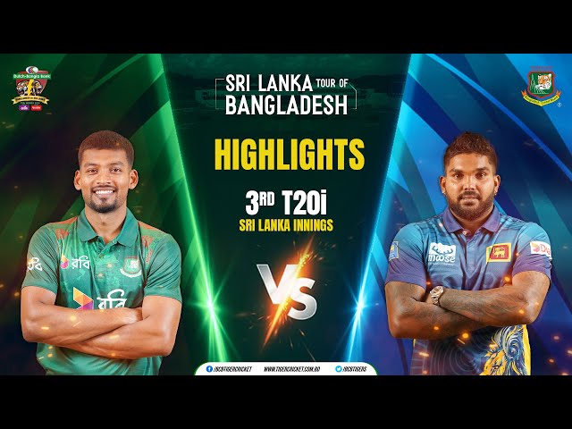 Highlights | Sri Lanka Innings | 3rd T20i | BANvsSL