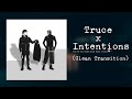 Truce x Intentions (clean transition)