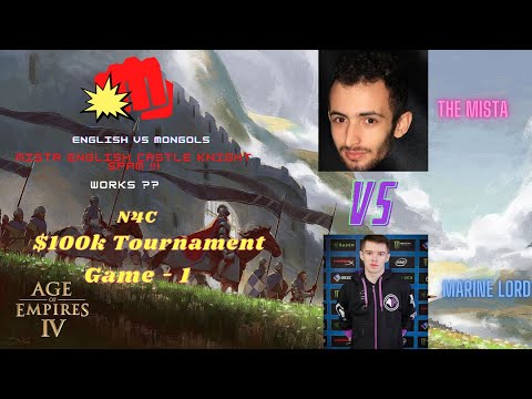 The Mista vs Marine lord | Game - 1 (English vs Mongols )N4C Tournament $100k - AOE 4