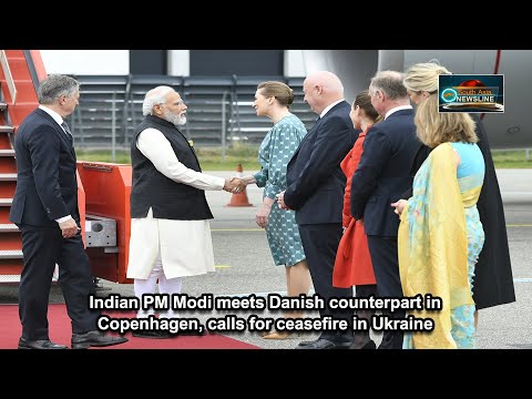 Indian PM Modi meets Danish counterpart in Copenhagen, calls for ceasefire in Ukraine
