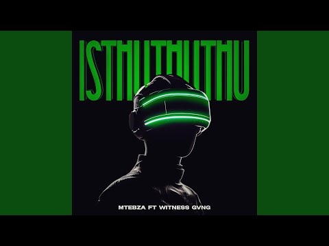 I'sthuthuthu (feat. Witness Gvng)