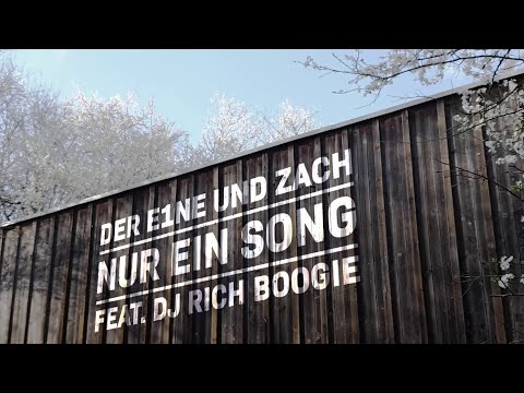 Der E1NE & ZACH – Nur Ein Song (Featuring DJ Rich Boogie)