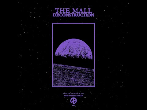 The Mall - Deconstruction