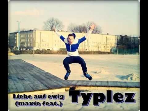 Maxie - Liebe auf ewig ( feat. Typlez )