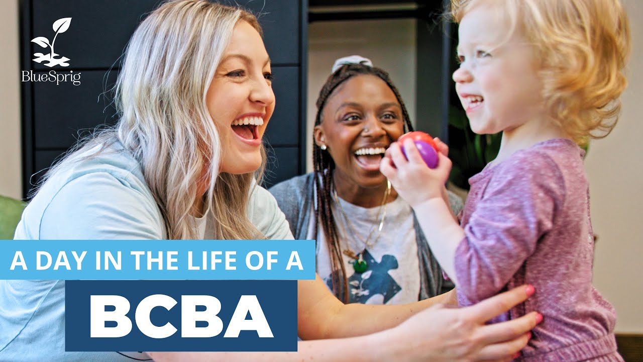 A Day in the Life of A BlueSprig Board Certified Behavior Analyst (BCBA)