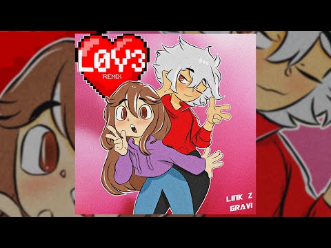 Link Z - L0V3 Remix ft. Gravi (Prod. CapsCtrl)
