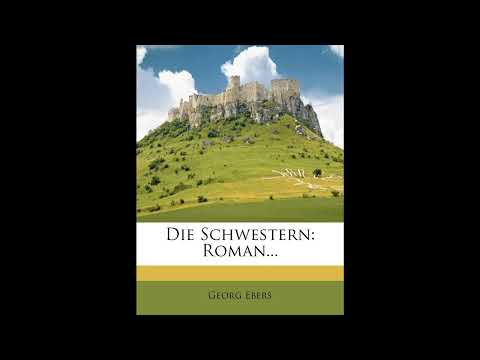 Die Schwestern: Roman Von Georg Ebers English  Edition by Georg Ebers — free full audiobook
