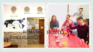 İTALYA ROMA'DA KONAKLAMAYI NASIL UCUZA ÇÖZDÜM ROMA'DA KALDIĞIM HOSTEL