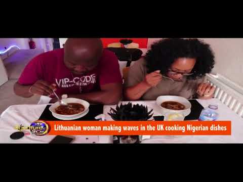 Lithuanian woman making waves in the UK cooking Nigerian dishes