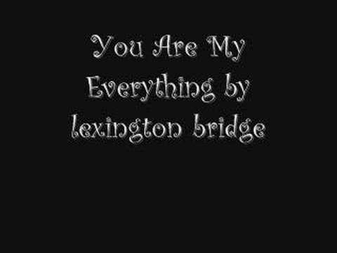 You Are My Everything-Lexington Bridge