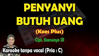 Download lagu Penyanyi butuh uang karaoke pop keroncong Koes Plu... mp3