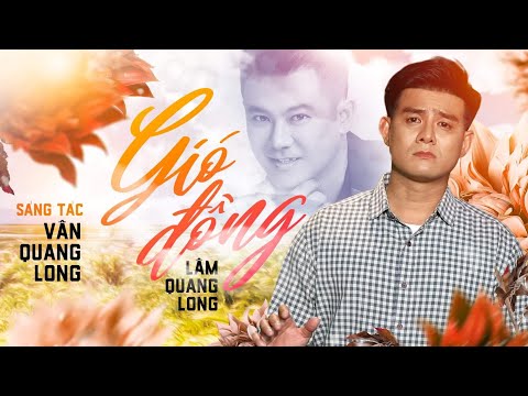 Gió đồng - Lâm Quang Long