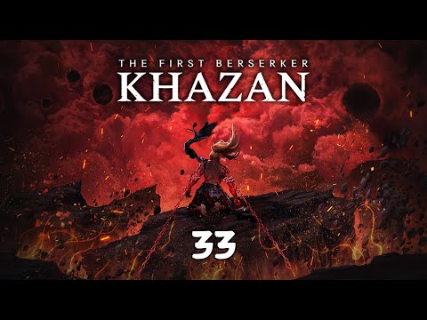 The First Berserker : Khazan - Let's Play Part 33 : Pavel's Final Words