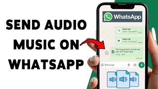 Download lagu How To Send Audio Music On WhatsApp | Share Songs And Audio Files Via WhatsApp 2026 mp3