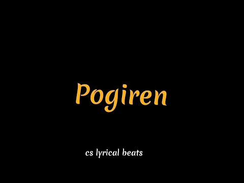pogiren black screen lyrics | pogiren black screen lyrics WhatsApp status