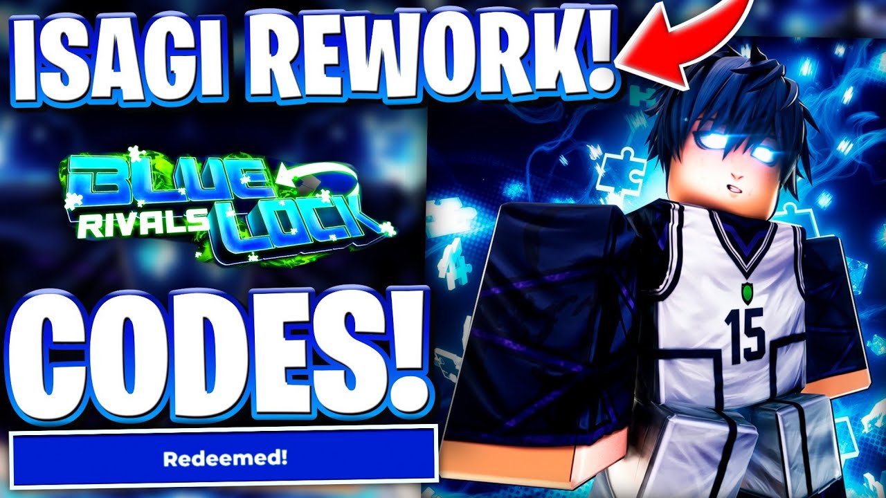 🧩ISAGI REWORK! ALL ISAGI REWORK UPDATE NEW CODES FOR BLUE LOCK RIVALS! ROBLOX BLUE LOCK RIVALS CODES