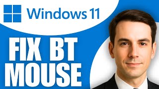 How To Fix Bluetooth Mouse Not Working In Windows 11