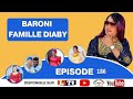 BARONI DE LA RADIO LIBERTE FAMILLE DIABY EPISODE 186